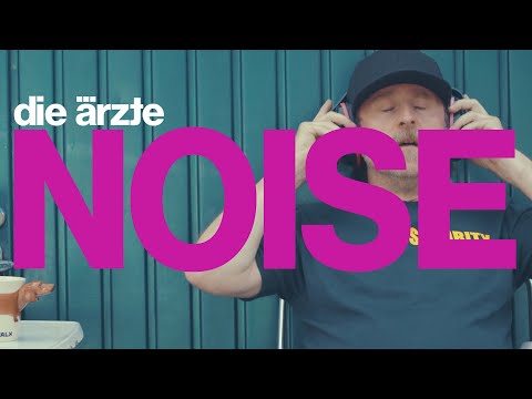 die ärzte - NOISE (Offizielles Video)