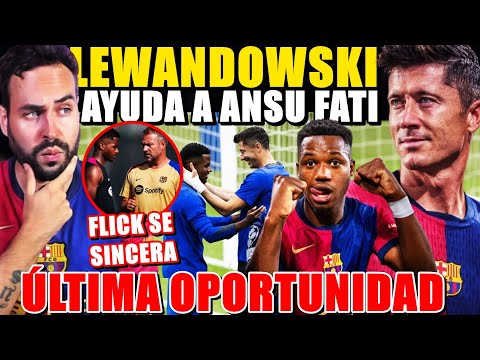 🚨ANSU FATI TENDRÁ una ÚLTIMA OPORTUNIDAD ¡LEWANDOWSKI le AYUDA y ENTRENA con ÉL! FLICK se SINCERA