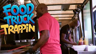FROM COLLEGE COOKOUTS TO FOOD TRUCK / FOOD TRUCK TRAPPIN - EPISODE 14