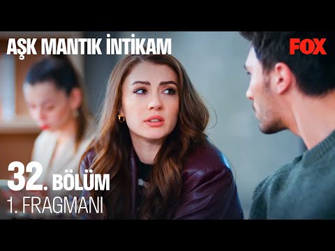 Aşk Mantık İntikam 32. Bölüm 1. Fragmanı