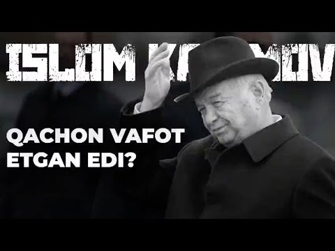 Islom Karimov aslida qachon vafot etgan?