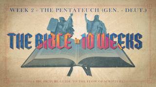 The Bible in 10 Weeks - week 2