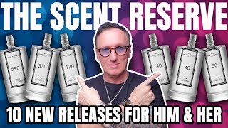 THE SCENT RESERVE 10 NEW RELEASES FOR HIM AND HER 2025