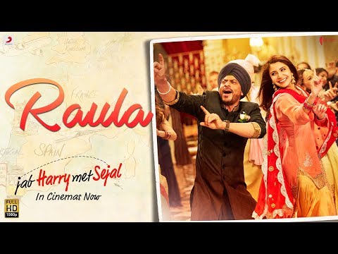 Raula – Shah Rukh Khan | Anushka Sharma | Pritam | Diljit Dosanjh | Latest Hit 2017