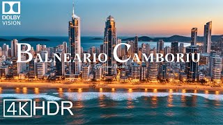 Balneário Camboriú, Brazil 🇧🇷 in 4K HDR ULTRA HD 60 FPS Dolby Vision™ Drone Video