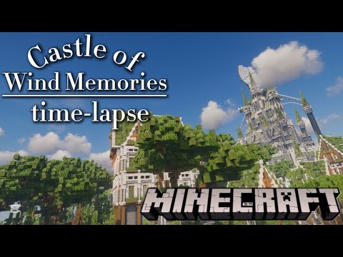 Castle of Wind Memories: Minecraft Timelapse Building/風韻の城:マインクラフト タイムラプス建築
