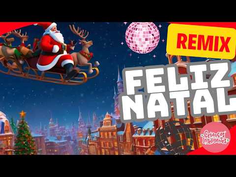 FELIZ NATAL - REMIX - MÚSICAS - CRIANÇAS INTELIGENTES #criançasinteligentes #natal #feliznatal