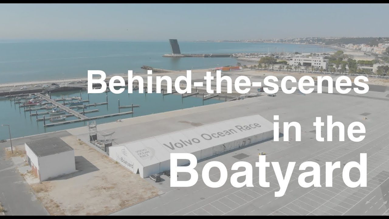Volvo Ocean Race - Behind the scenes in the Boatyard