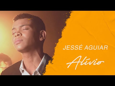 Jessé Aguiar | Alívio (LETRA)
