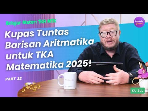 Jangan Lewatkan! Barisan Aritmatika Yang akan dibahas Full | Part 32