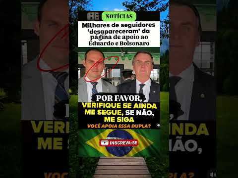 🎯 Milhares de Seguidores Somem da Página de Apoio a Eduardo Bolsonaro 🚨
