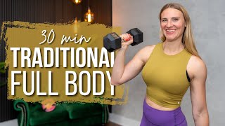 30 min. Traditional Full Body Strength Training