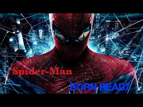 Spider-Man || Born Ready