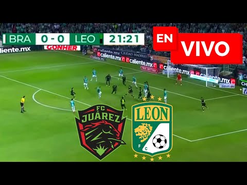 🔴 León vs Juárez EN VIVO / Liga MX Clausura