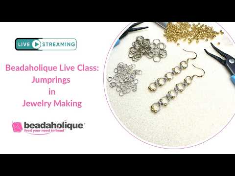Beadaholique Live Class with Deb Floros - Jumprings in Jewelry Making - A Workshop