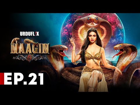 Naagin Drama Serial | Season 6 | Full Episode 21 | Best Drama 2024