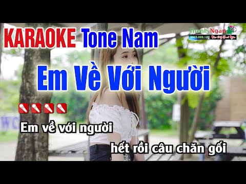 Em Về Với Người Karaoke Tone Nam Dễ Hát – Karaoke Nhạc Sống Thanh Ngân