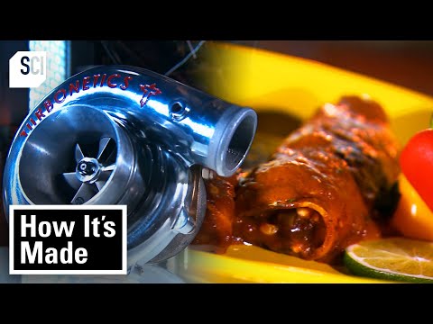 Turbochargers and Enchiladas | How It’s Made | Science Channel