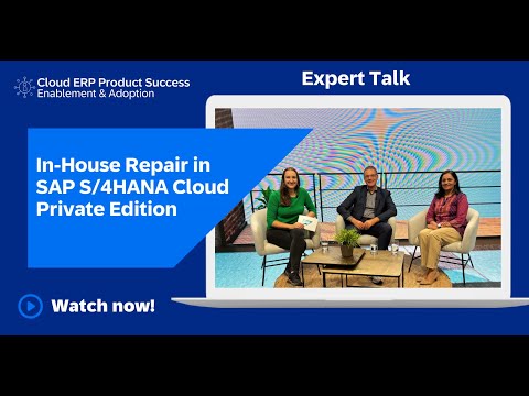 In-House Repair in SAP S/4HANA Cloud Private Edition | Expert Talk