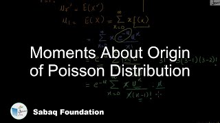 Moments About Origin of Poisson Distribution