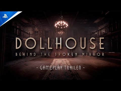 Dollhouse: Behind The Broken Mirror - Gameplay Trailer | PS5 Games