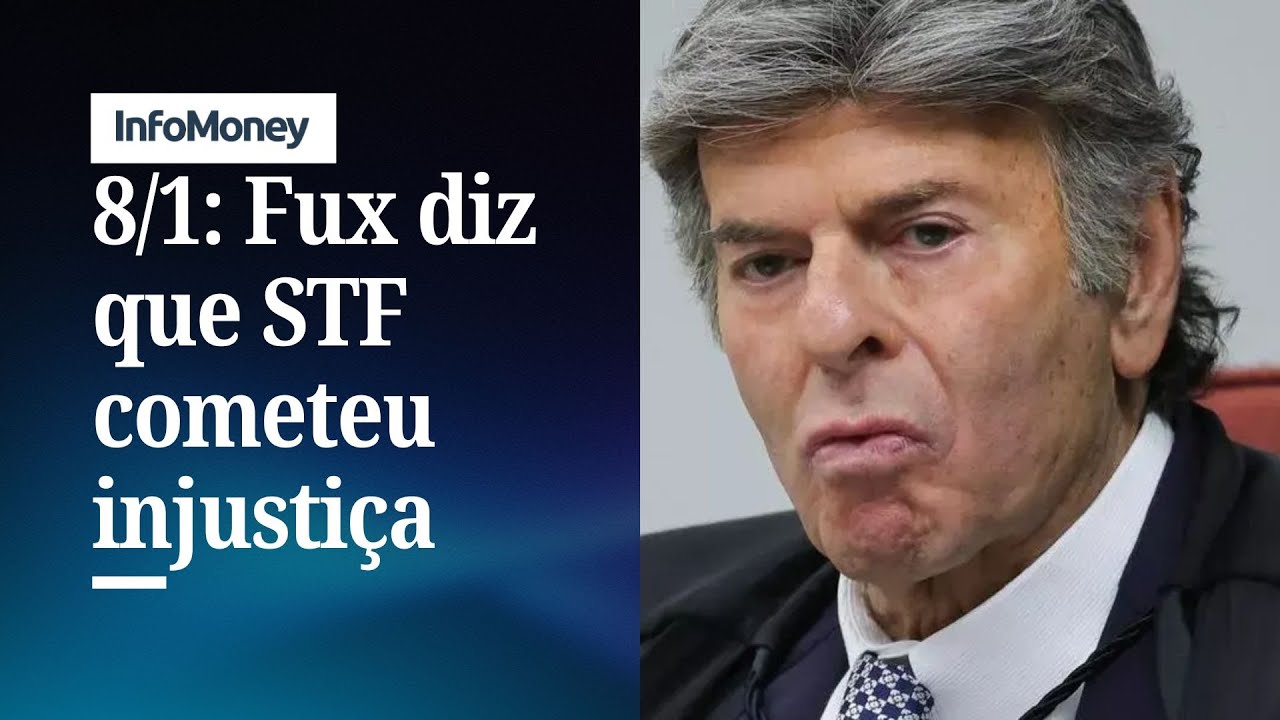 Fux diz que STF cometeu injustiças em julgamentos do 8 de janeiro | InfoMoney News