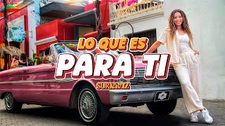 Lo Que Es Para Ti - Suri Cruz