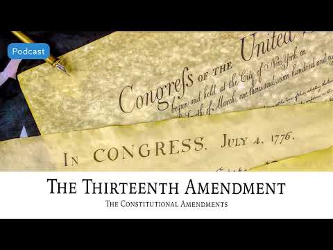 AF-510: The Thirteenth Amendment: The Constitutional Amendments | Ancestral Findings Podcast