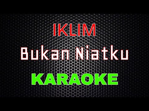 Iklim - Bukan Niatku Acustic [Karaoke] | LMusical