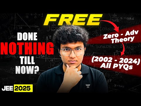 Each & Every PYQ (2002-2024) SOLVED | FREE Crash course Launch - JEE 2025