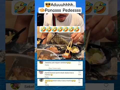 😎Aduuuhhhh..🧇Panasss Pedeesss🤣🤣🤣🤣🤣#tahupedas#tahu#kepanasan@MargarethA_JAKARTA