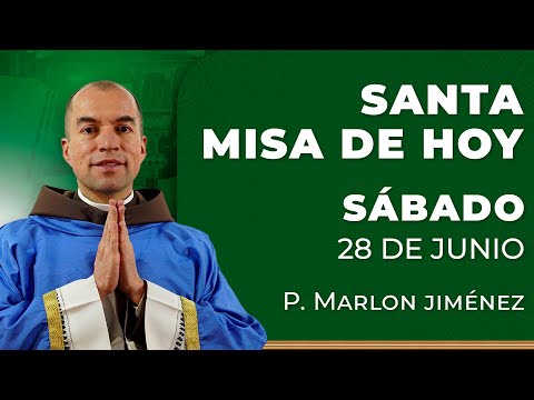 Santa Misa de Hoy - Sábado 28 de Junio #misa #santamisa