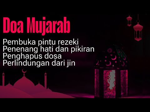 Doa mujarab pembuka pintu rezeki, penenang hati dan pikiran , pengampun dosa by muhammad