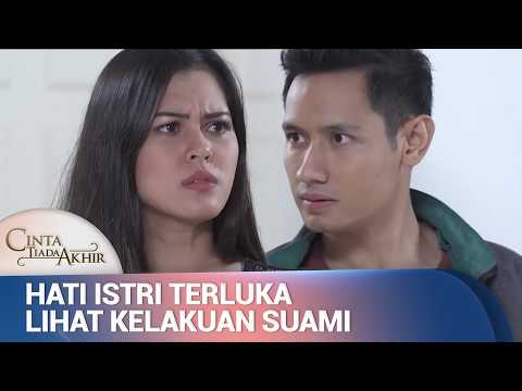 Hinaan Suami Buat Hati Istri Terluka | Cinta Tiada Akhir Eps 29 (4/4)