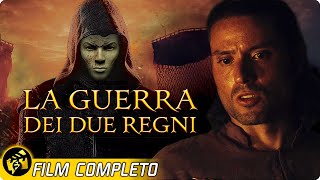 LA GUERRA DEI DUE REGNI | Fratelli Divisi, Uniti dalla Speranza | Film Completo in italiano