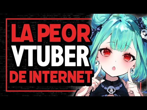 La VTUBER más ODIADA de INTERNET