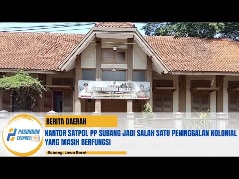 Kantor Satpol PP Subang Jadi Salah Satu Peninggalan Kolonial yang Masih Berfungsi