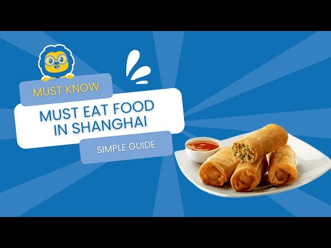 Must eat food in Shanghai | Expert advice on all the best food in Shanghai