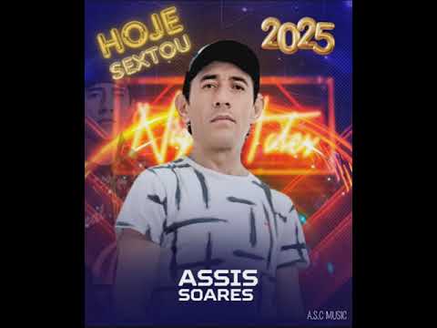 ASSIS SOARES /HOJE SEXTOU ( ITALO ALENCAR DIVULGADOR )