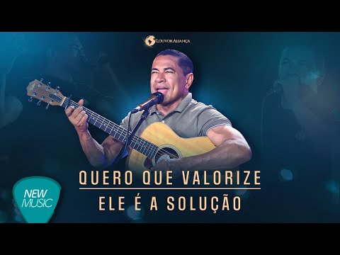 Louvor Aliança - Quero Que Valorize / Ele É A Solução [Clipe Oficial]