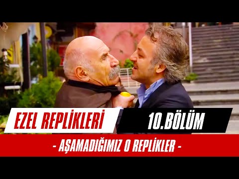 Aşamadığımız O Replikler - 10. Bölüm | Ezel