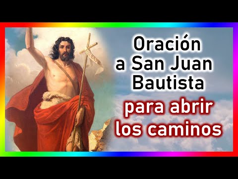 Oración a San Juan Bautista para abrir los caminos en su día 24 de Junio🙏Oraciones Católicas 🙏🙏🙏