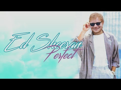 Ed Sheeran - Perfect (80s Remix)
