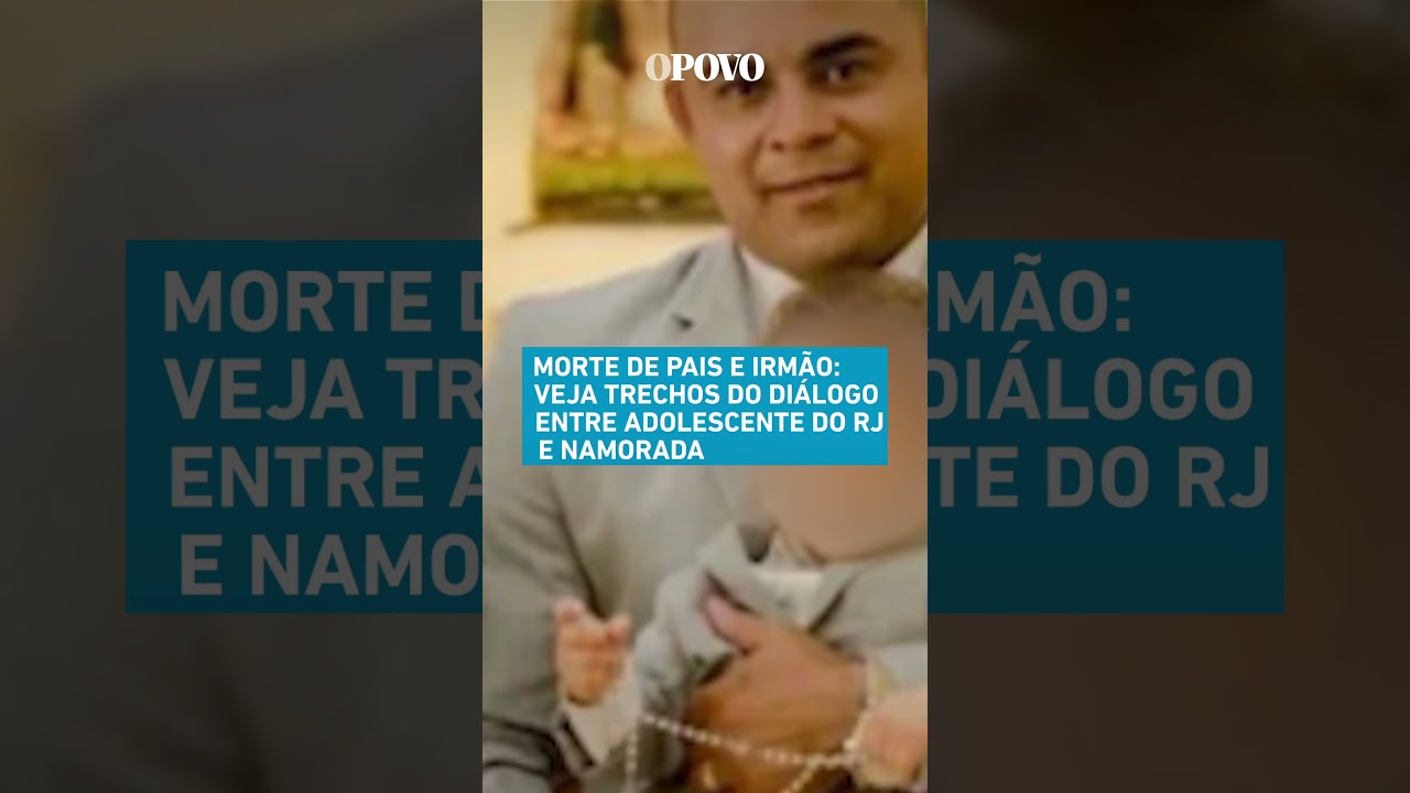 Morte de pais e irmão veja trechos da conversa entre adolescente do RJ e namorada antes do crime