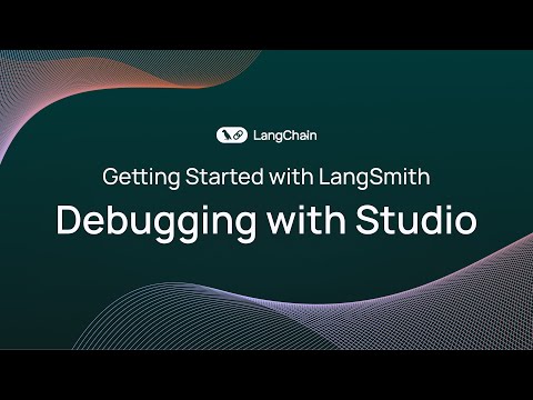 Getting Started with LangSmith (3/8): Debugging with Studio