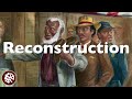 Reconstruction Era Challenges and Changes