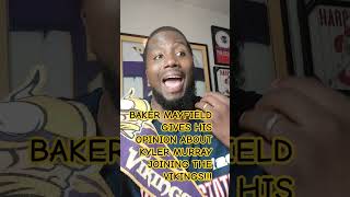 BAKER MAYFIELD GIVES HIS OPINION ABOUT KYLER MURRAY JOINING THE VIKINGS!!! #espn #vikings #NFL