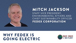 Why FedEx Is Going Electric with Mitch Jackson