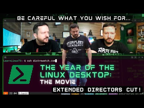 The Year of the Linux Desktop (Extended Director's Cut)