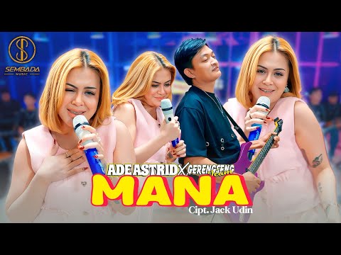 MANA - ADE ASTRID X GERENGSENG TEAM (Mana Janji Anjeun Nu Rek Satia)